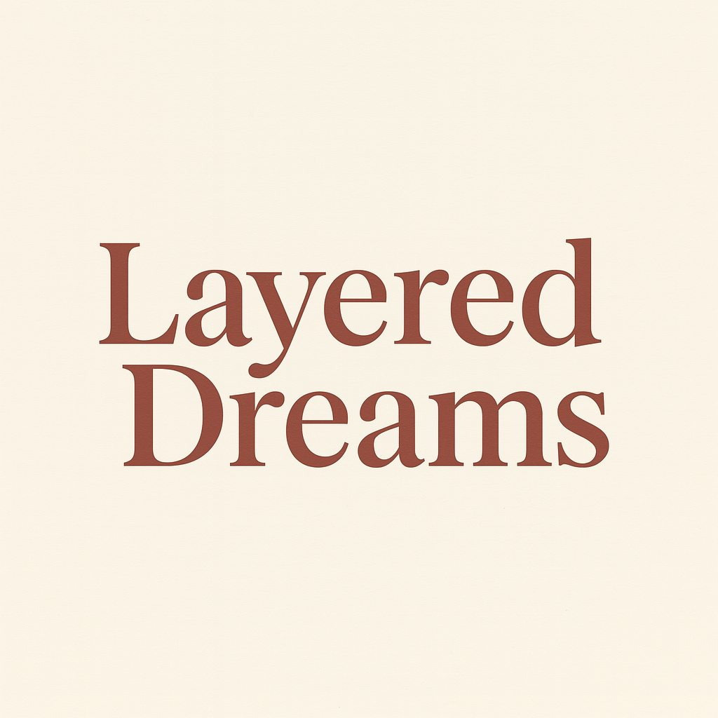 Layered Dreams